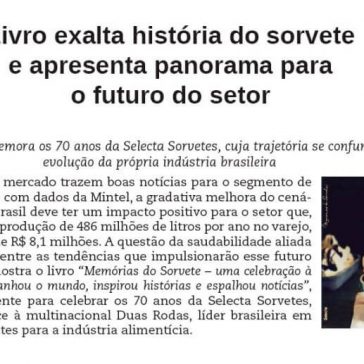 Livro exalta história do sorvete e apresenta panorama para o futuro do setor – Indústria de Laticínios