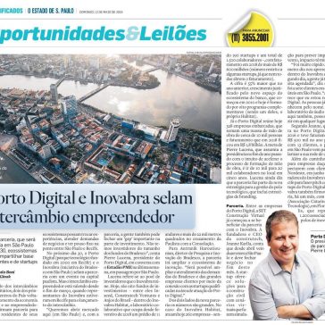 Porto Digital e Inovabra selam Intercâmbio empreendedor – estadão (Impresso)