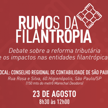 Especialistas debatem os impactos da reforma tributária no setor filantrópico