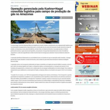 Operação gerenciada pela Kuehne+Nagel consolida logística para campo de produção de gás no Amazonas – Log Web