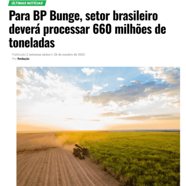 Para BP Bunge, setor brasileiro deverá processar 660 milhões de toneladas – Portal RPA News