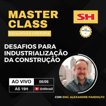 Empresa de inovação em construção civil promove masterclass gratuita para discutir os desafios para a industrialização do setor